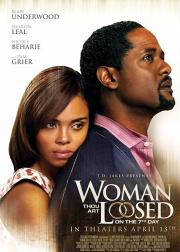 Woman Thou Art Loosed: On the 7th Day
